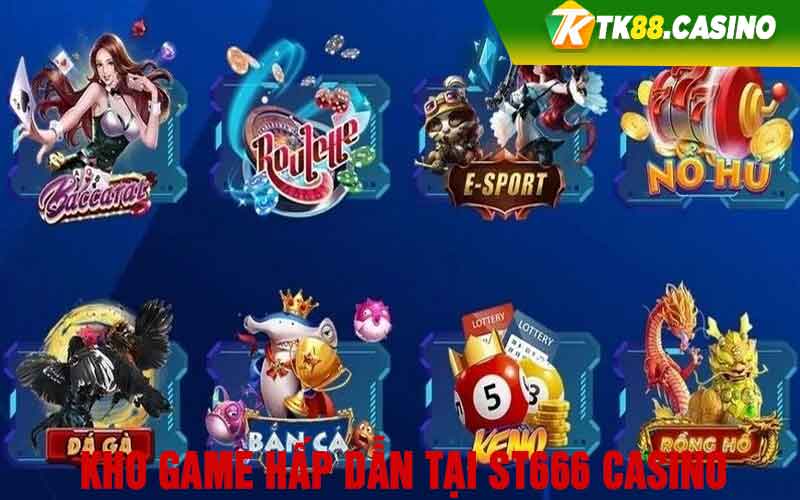 Kho game hấp dẫn tại St666 Casino