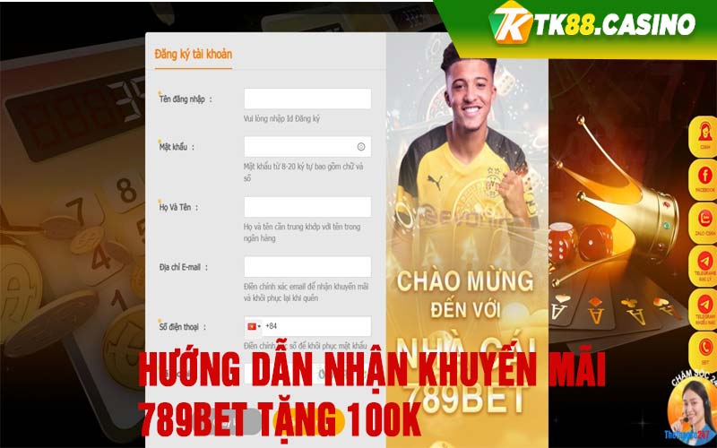 Hướng dẫn nhận khuyến mãi 789bet tặng 100k 