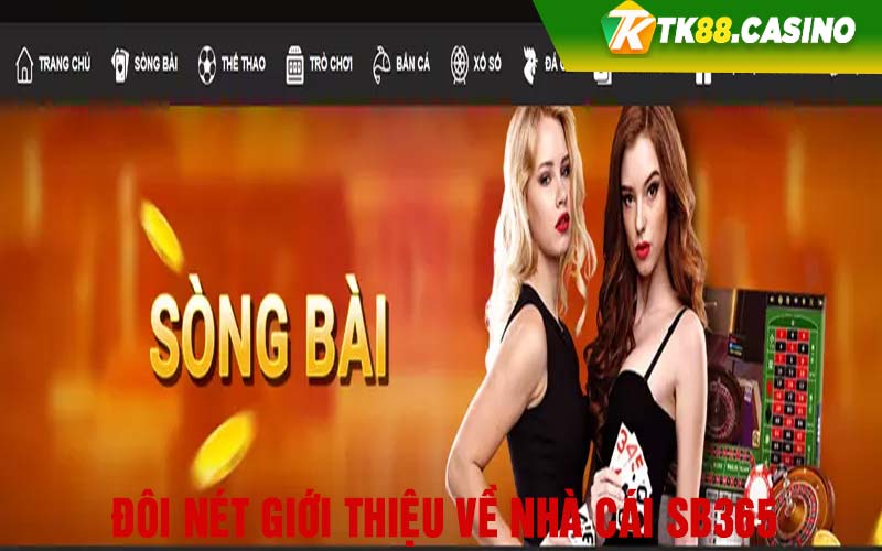 Đôi nét giới thiệu về nhà cái Sb365 